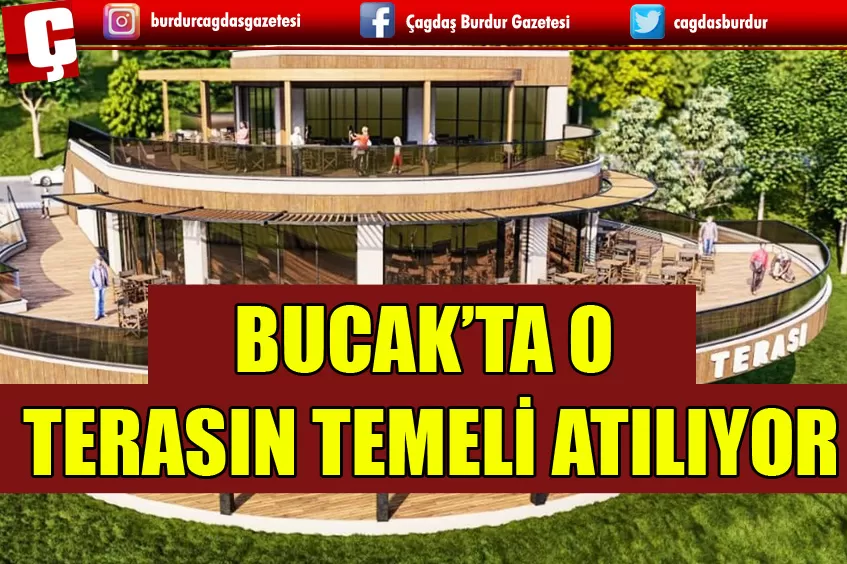 BUCAK SEYİR TERASINA KAVUŞUYOR