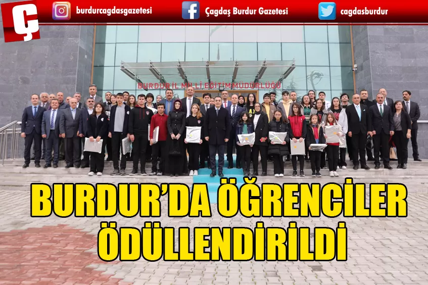 BURDUR' DA DERECEYE GİREN  ÖĞRENCİLER ÖDÜLLENDİRİLDİ