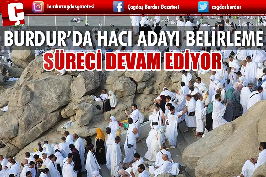 BURDUR’DA HACI ADAYI BELİRLEME SÜRECİ DEVAM EDİYOR