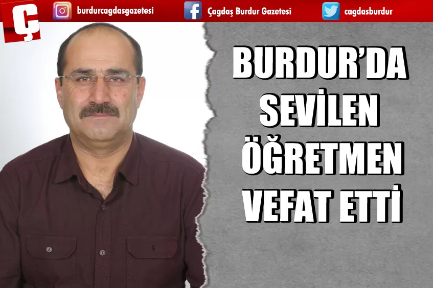 BURDUR'DA SEVİLEN ÖĞRETMEN VEFAT ETTİ