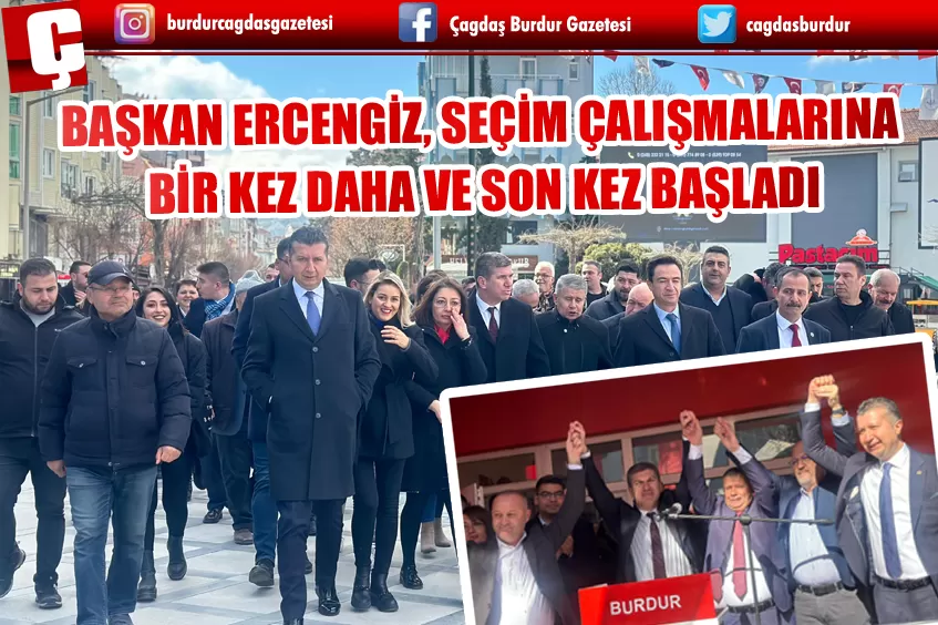 BAŞKAN ERCENGİZ, SEÇİM ÇALIŞMALARINA BAŞLADI