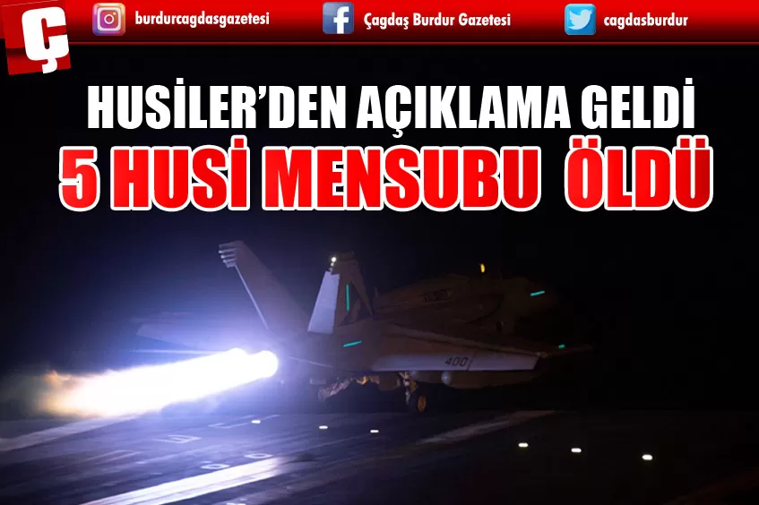 HUSİLER’DEN AÇIKLAMA GELDİ, 5 HUSİ MENSUBU ÖLDÜ