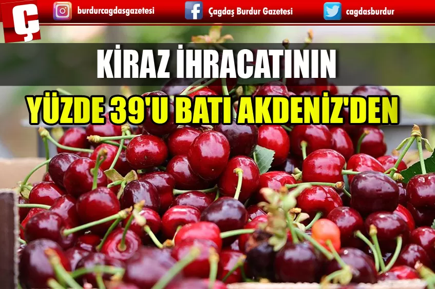 2023'TEKİ KİRAZ İHRACATININ YÜZDE 39'U BATI AKDENİZ'DEN