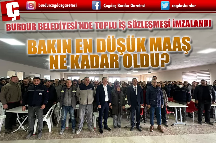 BURDUR BELEDİYESİ'NDE TOPLU İŞ SÖZLEŞMESİ İMZALANDI