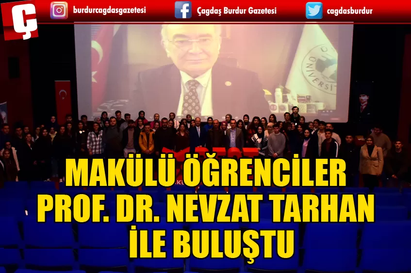 PROF. DR. TARHAN MAKÜ ÖĞRENCİLERİ İLE BULUŞTU