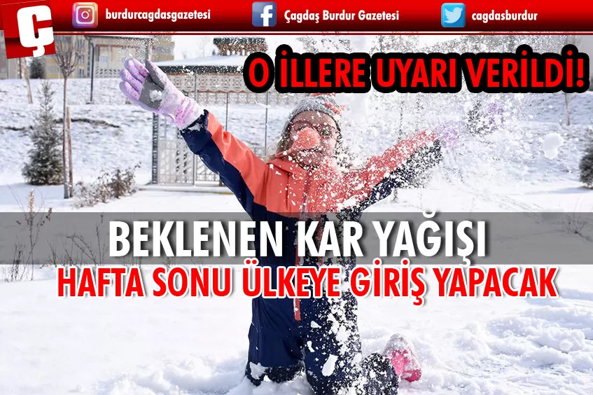 BEKLENEN KAR HAFTA SONU ÜLKEYE GİRİŞ YAPIYOR