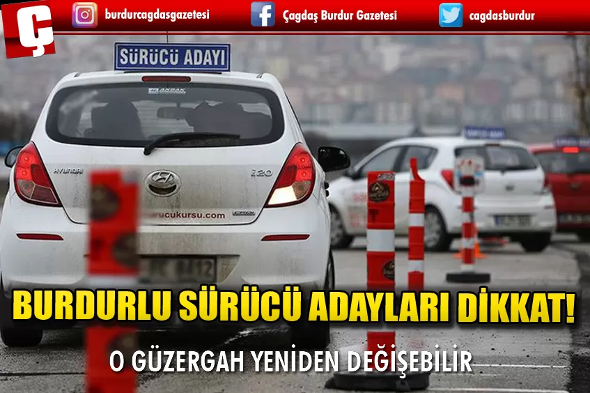 BURDUR SÜRÜCÜ KURS EĞİTİM VE SINAV GÜZERGAHLARI DEĞİŞEBİLİR