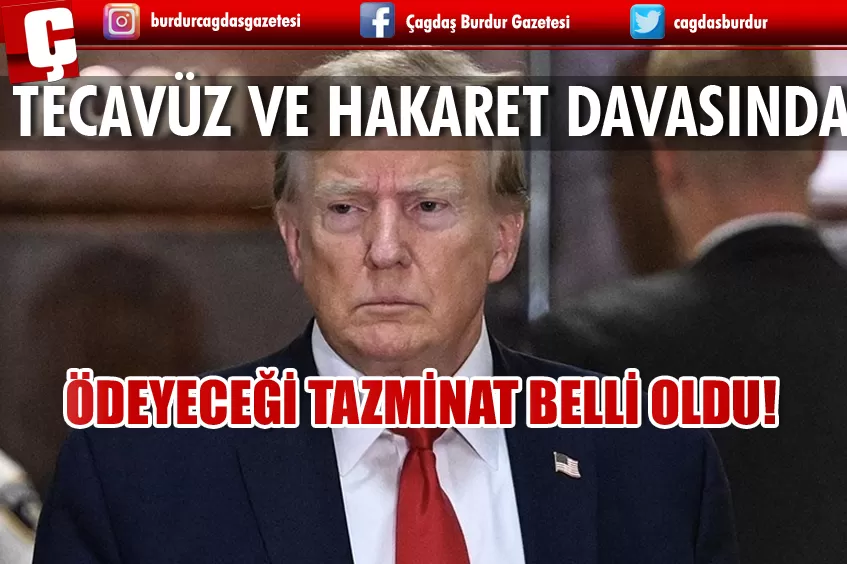 TRUMP, TECAVÜZ SUÇLAMASIYLA İLGİLİ DAVADA ÖDEYECEĞİ TAZMİNAT BELLİ OLDU!