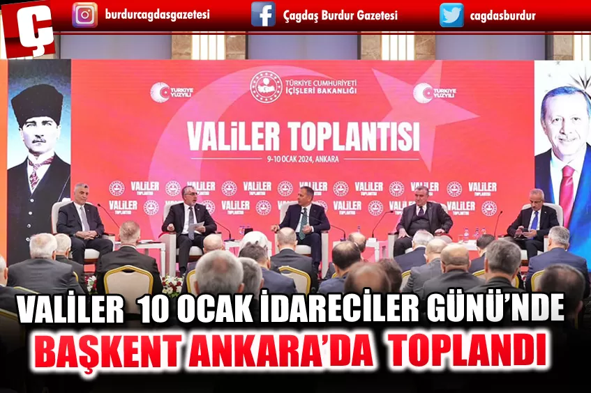 VALİLER  10 OCAK İDARECİLER GÜNÜ’NDE BAŞKENT ANKARA’DA  TOPLANDI