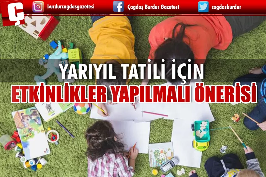 YARIYIL TATİLİ DÜZEN BOZULMADAN ETKİNLİKLERLE DEĞERLENDİRİLMELİ