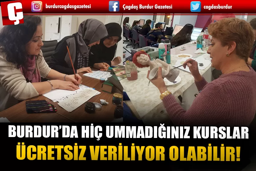 HİÇ UMMADIĞINIZ KURSLAR, BURDUR’DA ÜCRETSİZ VERİLİYOR OLABİLİR