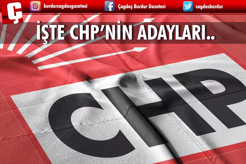 CHP'NİN ADAYLARI BELLİ OLDU!