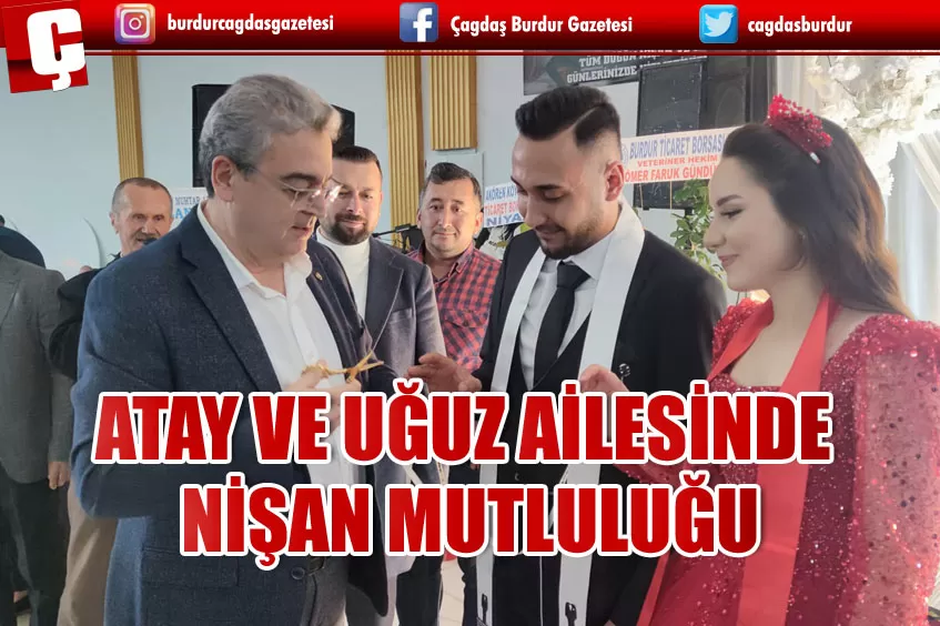 ATAY VE UĞUZ AİLESİNDE NİŞAN MUTLULUĞU