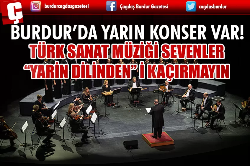 BURDUR'DA YARIN TÜRK SANAT MÜZİĞİ KONSERİ DÜZENLENİYOR!