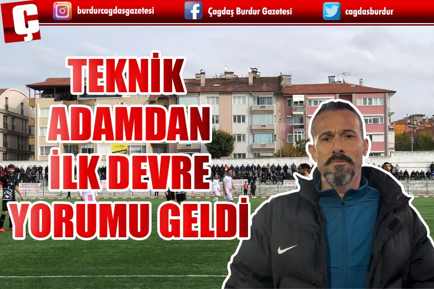 TEKNİK ADAMDAN İLK DEVRE YORUMU GELDİ