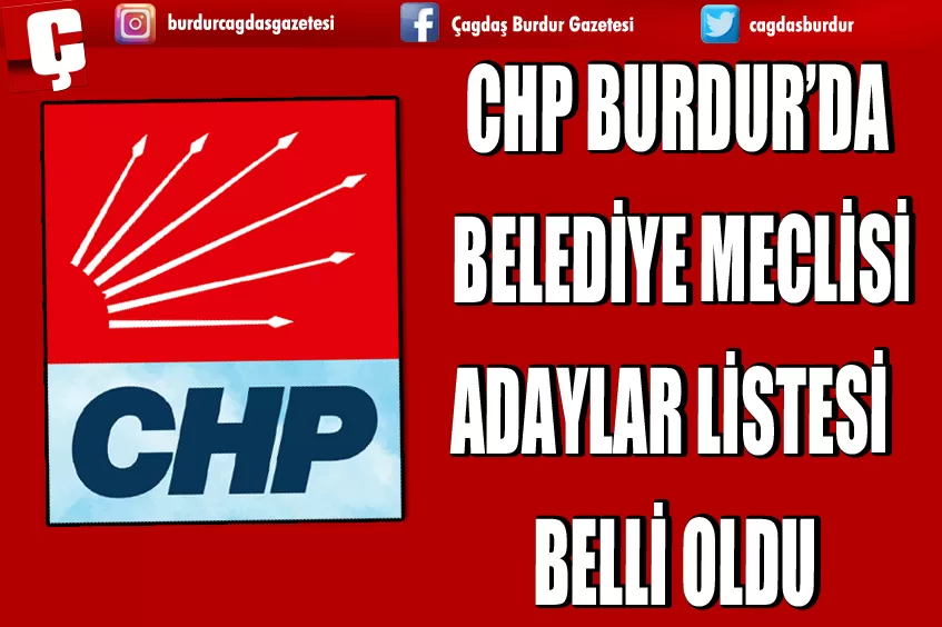 CHP BURDUR BELEDİYE MECLİSİ ÜYESİ ADAYLARI AÇIKLANDI