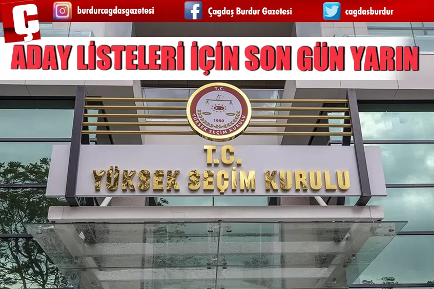 ADAY LİSTELERİ İÇİN SON GÜN YARIN 