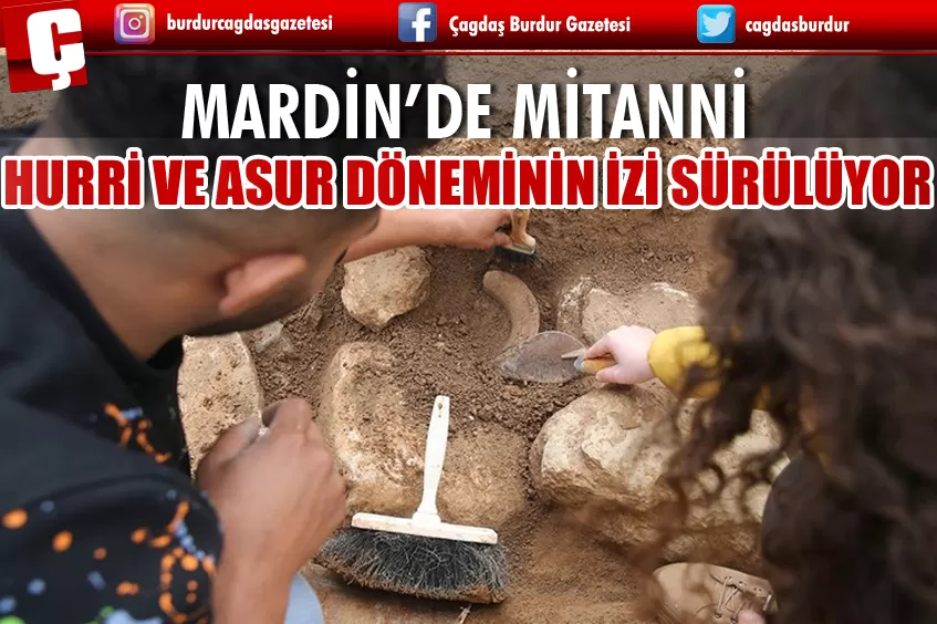 MARDİN'DE BÜYÜKBOĞAZİYE HÖYÜĞÜ'NDE MİTANNİ, HURRİ VE ASUR DÖNEMİNİN İZİ SÜRÜLÜYOR