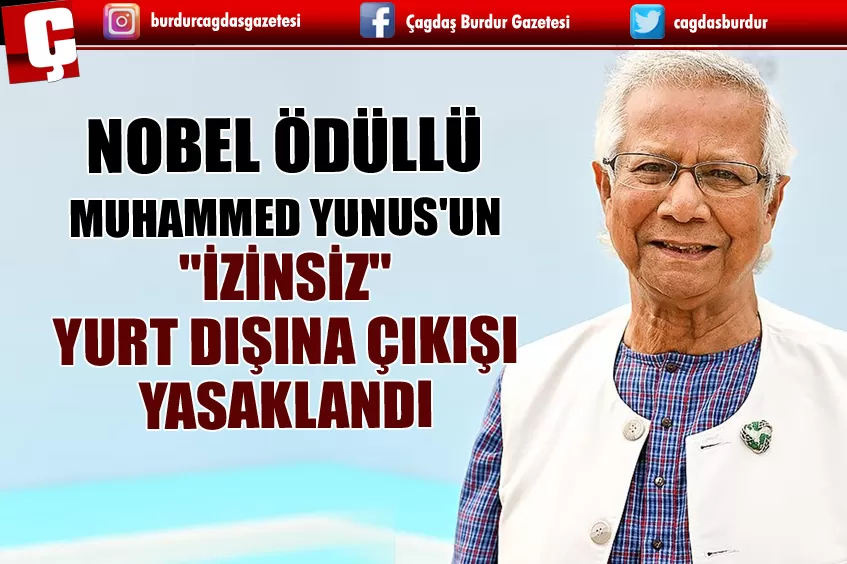 BANGLADEŞ'TE NOBEL ÖDÜLLÜ MUHAMMED YUNUS'UN 