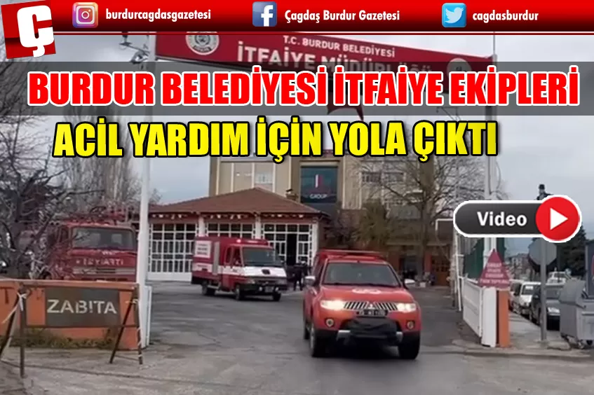 BURDUR BELEDİYESİ İTFAİYE EKİPLERİ, ANTALYA'DAKİ SEL FELAKETİNE ACİL YARDIM İÇİN YOLA ÇIKTI