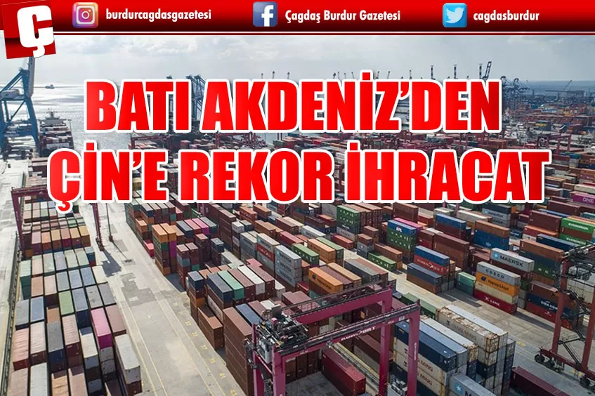 BATI AKDENİZ'DEN YILIN İLK AYINDA YAKLAŞIK 218 MİLYON DOLARLIK İHRACAT