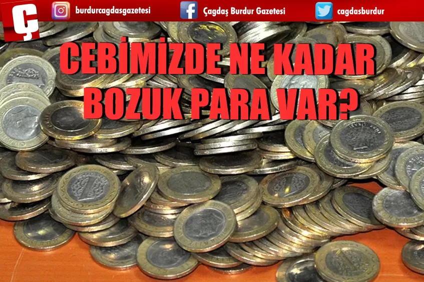 CEBİMİZDE NE KADAR BOZUK PARA VAR?