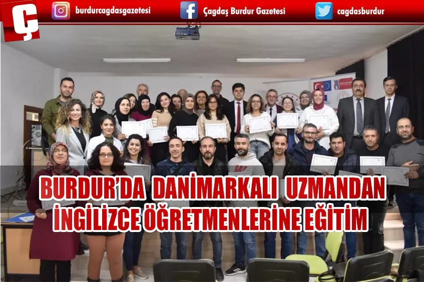  BURDUR’DA DANİMARKALI UZMANDAN İNGİLİZCE ÖĞRETMENLERİNE EĞİTİM