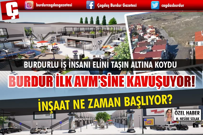 BURDUR İLK AVM’SİNE KAVUŞUYOR!  