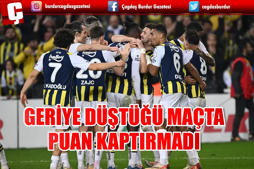 FENERBAHÇE, GERİYE DÜŞTÜĞÜ MAÇTA KASIMPAŞA'YA PUAN KAPTIRMADI