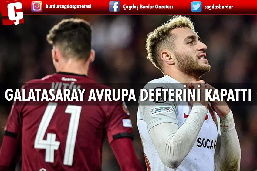 GALATASARAY, AVRUPA DEFTERİNİ KAPATTI