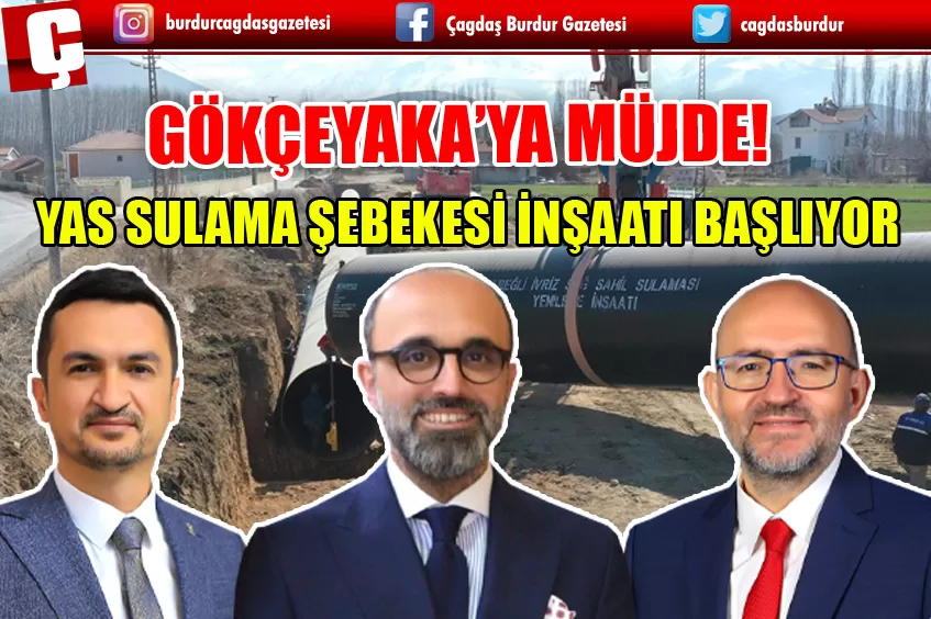 GÖKÇEYAKA’YA MÜJDE! YAS SULAMA ŞEBEKESİ İNŞAATI BAŞLIYOR