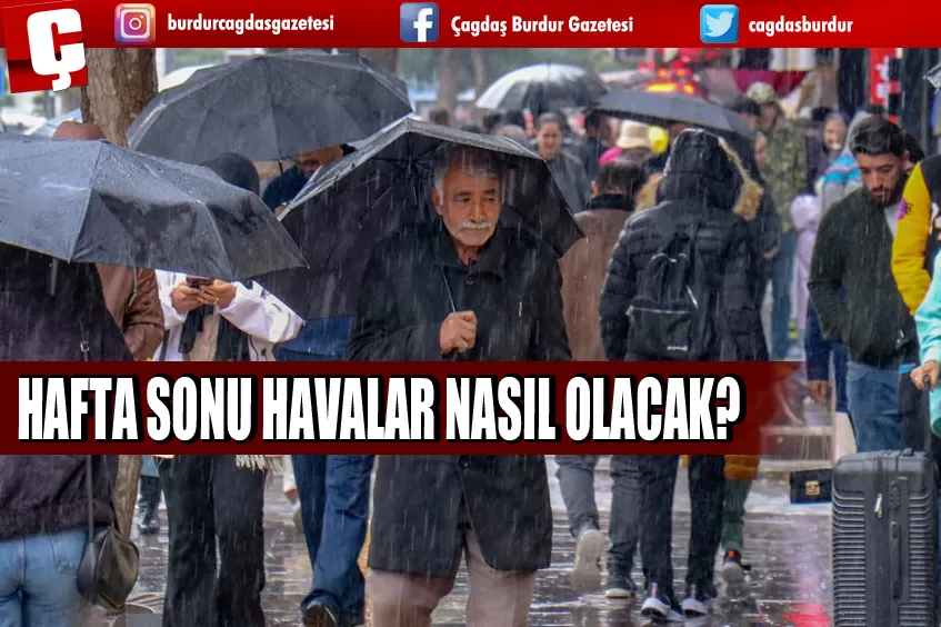 HAFTA SONU TÜRKİYE'DE HAVA DURUMU