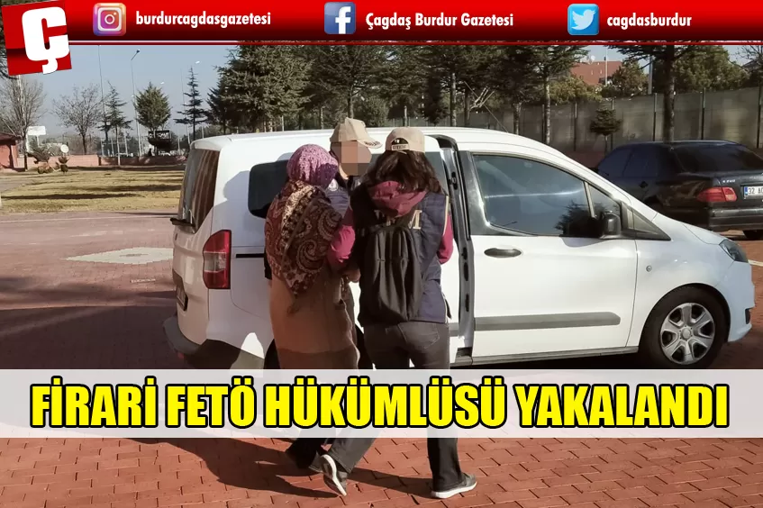 ISPARTA'DA FİRARİ FETÖ HÜKÜMLÜSÜ YAKALANDI