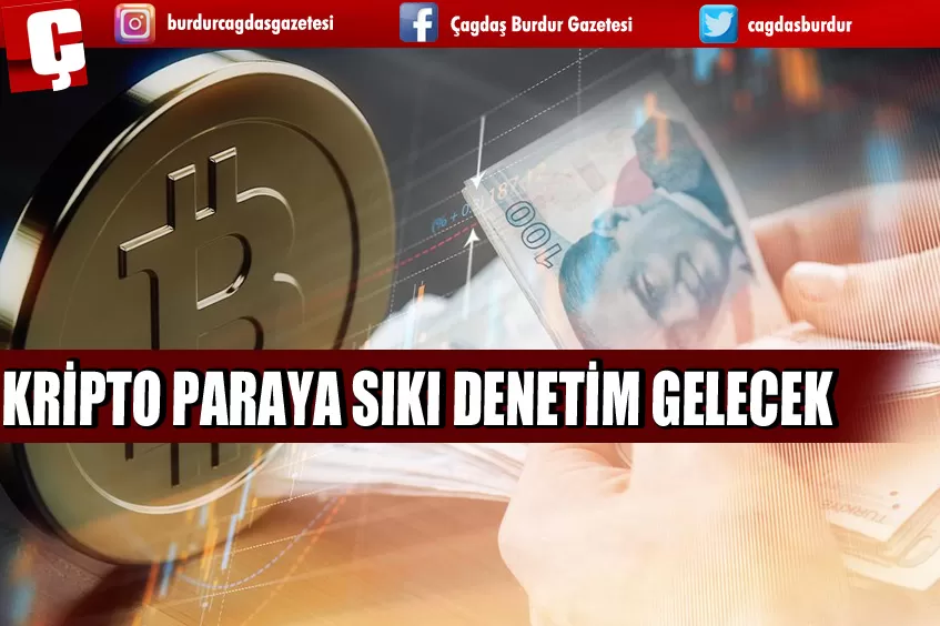 KRİPTO PARAYA SIKI DENETİM GELİYOR