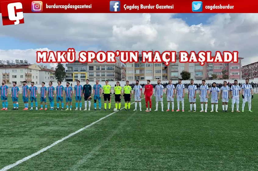 MAKÜ SPOR SAHADA! MAÇ BAŞLADI