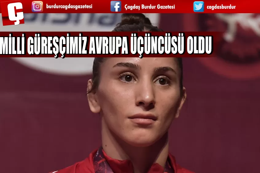 MİLLİ GÜREŞÇİ ZEYNEP YETGİL, AVRUPA ÜÇÜNCÜSÜ OLDU