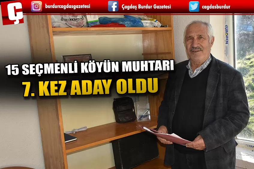 AFYONKARAHİSAR'DA 15 SEÇMENLİ KÖYÜN MUHTARI YEDİNCİ DÖNEM İÇİN ADAY OLDU