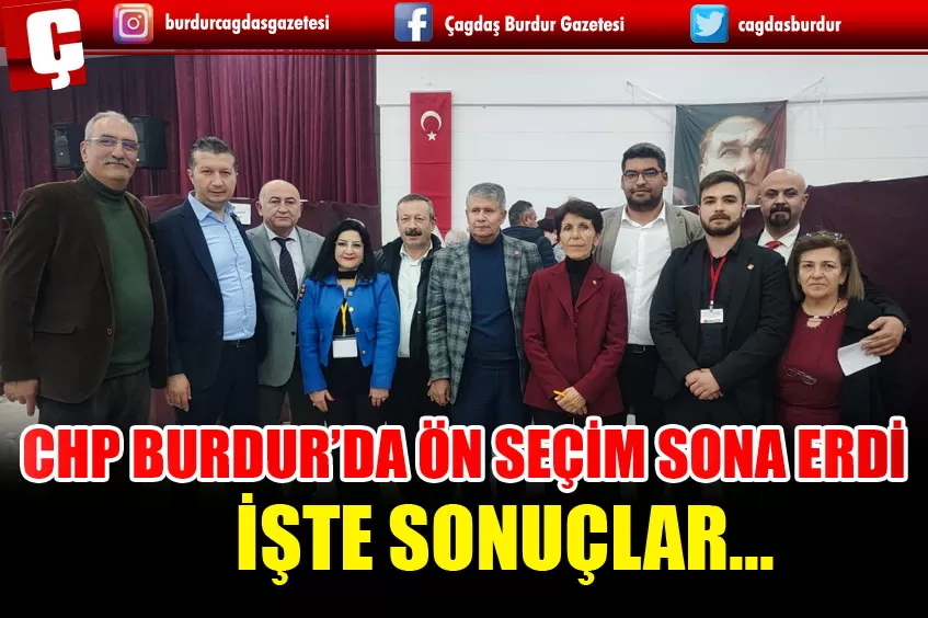 CHP BURDUR’DA ÖN SEÇİM SONA ERDİ İŞTE SONUÇLAR...