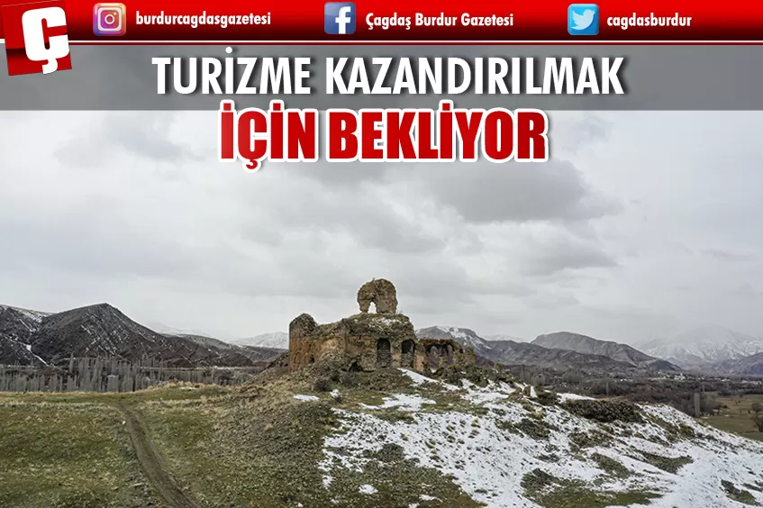 TURİZME KAZANDIRILMAYI BEKLİYOR