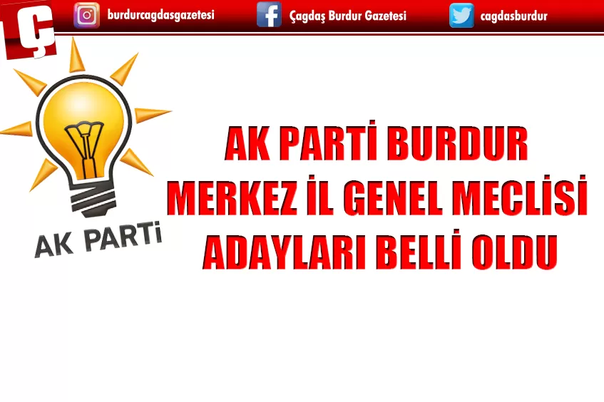  AK PARTİ BURDUR  MERKEZ İL GENEL MECLİSİ ADAYLARI BELLİ OLDU