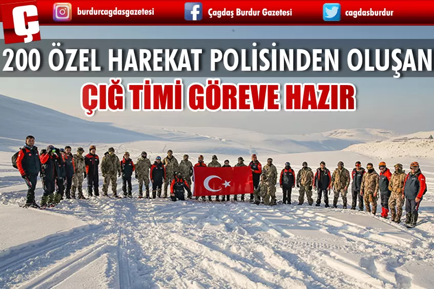 ÇIĞ TİMİ GÖREVE HAZIR