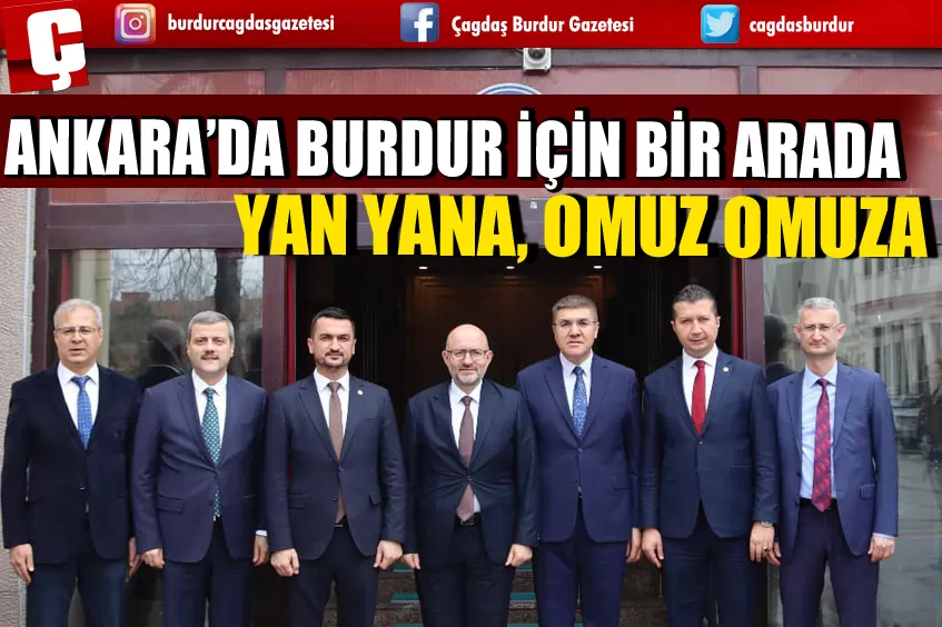 ANKARA’DA BURDUR İÇİN YAN YANA, OMUZ OMUZA