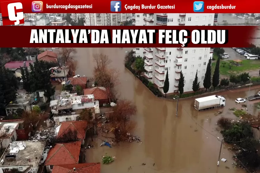 ANTALYA'DA HAYAT FELÇ OLDU 