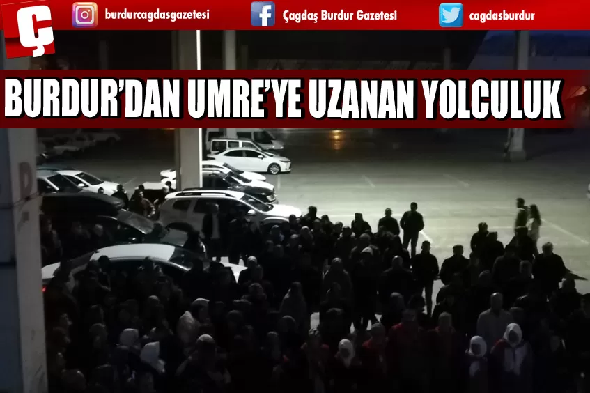 BURDUR'DAN UMRE’YE DUALARLA UĞURLANDILAR
