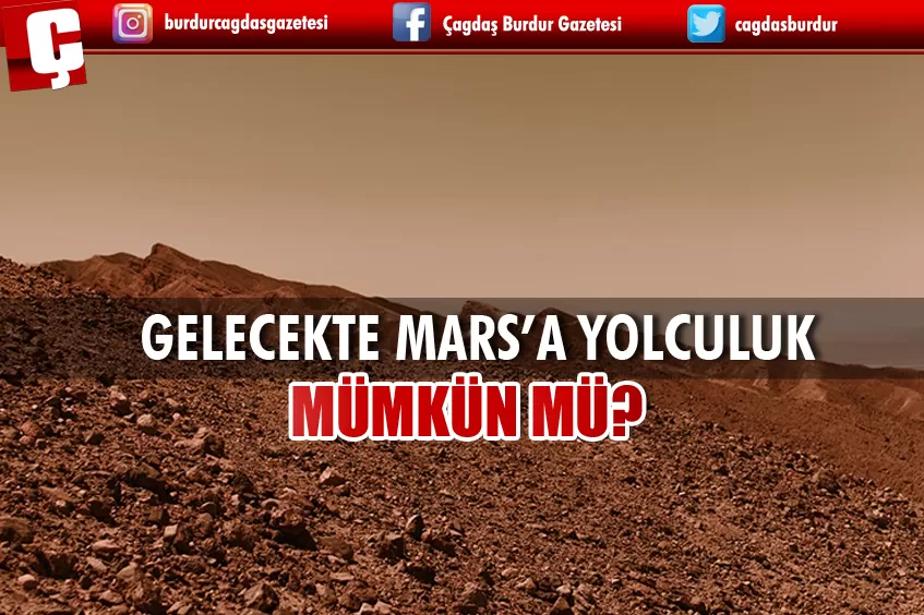 MARS'A YOLCULUK GELECEKTE HAYALDEN GERÇEĞE DÖNÜŞEBİLİR Mİ?