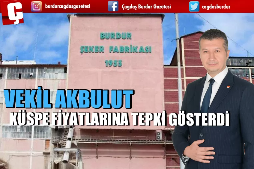 VEKİL AKBULUT KÜSPE FİYATLARINA TEPKİ GÖSTERDİ