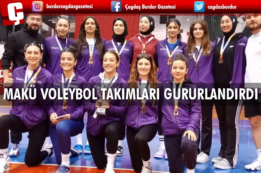 MAKÜ VOLEYBOL TAKIMLARI BURDUR'U GURURLANDIRDI