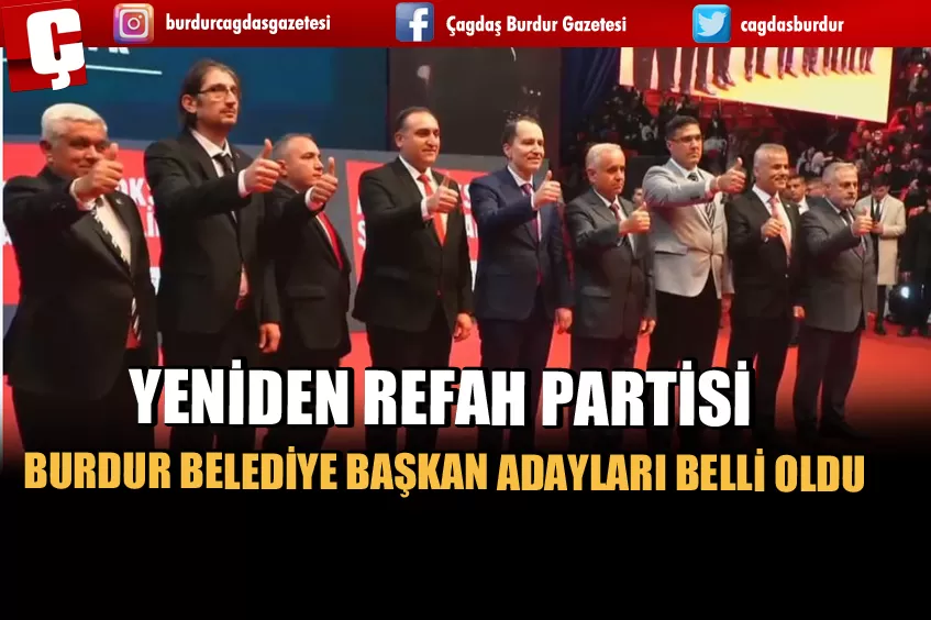 YENİDEN REFAH PARTİSİ BURDUR BELEDİYE BAŞKAN ADAYLARI BELLİ OLDU