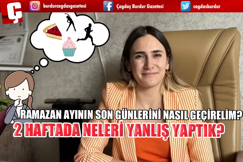 RAMAZAN AYININ SON GÜNLERİNİ NASIL GEÇİRELİM? 2 HAFTADA NELERİ YANLIŞ YAPTIK? 