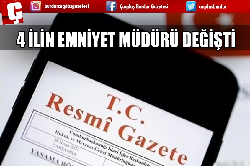 4 İLİN EMNİYET MÜDÜRÜ DEĞİŞTİ